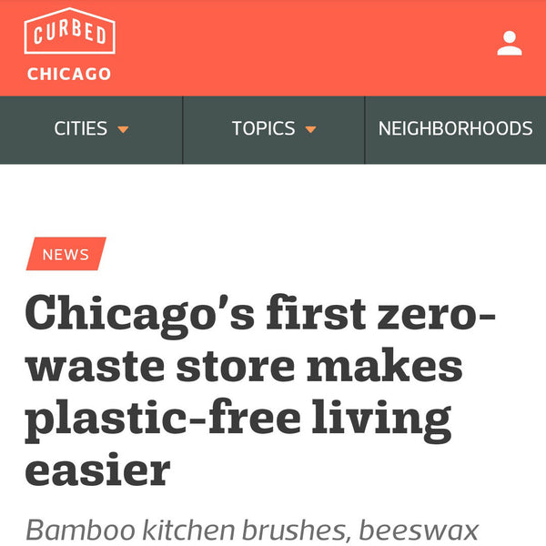 Interview with Curbed: Chicago’s first zero-waste store makes plastic-free living easier